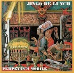 Jingo De Lunch : Perpetuum Mobile